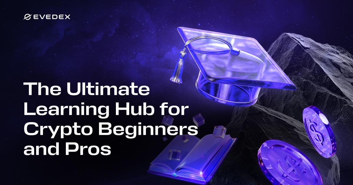 EVEDEX Academy | Learn Crypto Trading & Blockchain Fundamentals